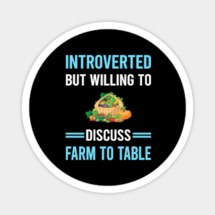 Introverted Farm To Table Magnet